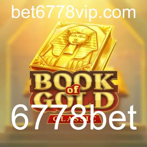 Explorando BookOfGoldClassic e as Oportunidades em 6778bet